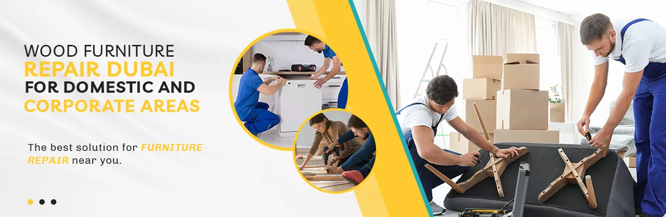 Wood Furniture Repair in Dubai