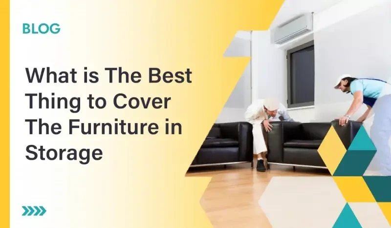 Best Thing to Cover The Furniture in Storage 