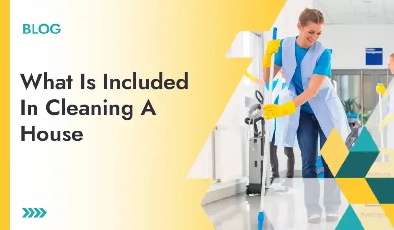  Included In Cleaning A House 